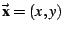 \(\vec\mathbf{x}=(x,y)\)